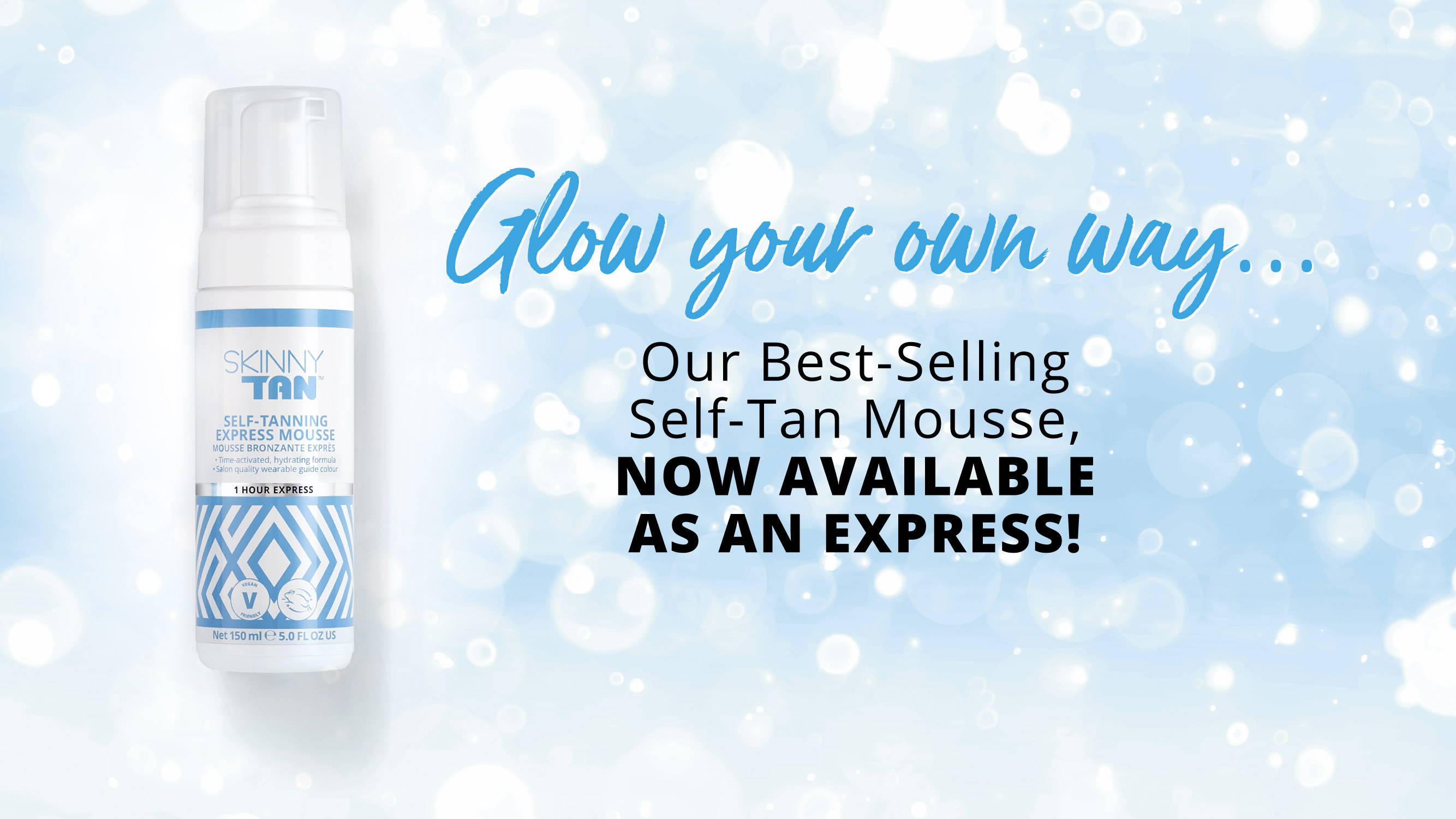 NEW 1 Hour Express Mousse: Glow Your Own Way, In Record Time
