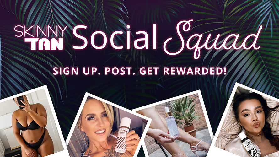 Skinny Tan Social Squad: Sign Up, Post, Get Rewarded!